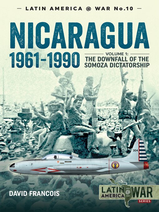 Title details for Nicaragua, 1961–1990 by David Francois - Available